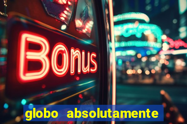 globo absolutamente tudo noticias